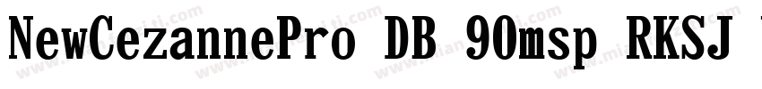 NewCezannePro DB 90msp RKSJ V字体转换
